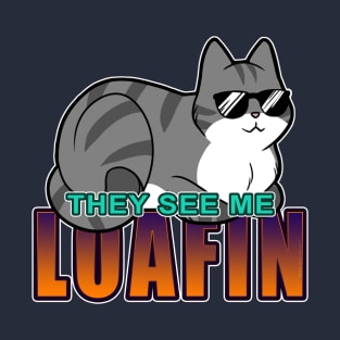 They See Me Loafin' - Grey n White Cat T-Shirt