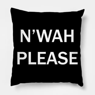 N'wah Please! Pillow