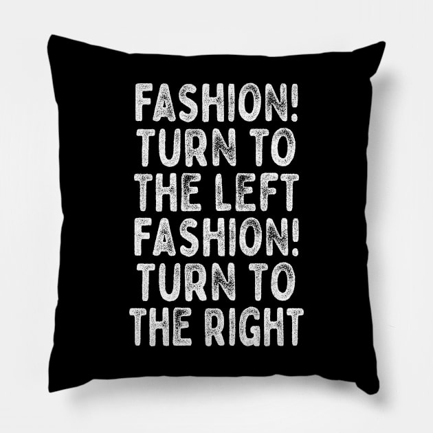 Fashion!  - Lyrics Typography Design Pillow by DankFutura