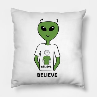 "Believe" T-shirt with Alien Wearing a T-shirt with a Human (Guy) No 2 Pillow