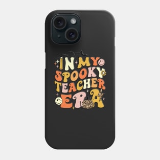 Groovy In My Spooky Teacher Was Funny Ghost Teacher Halloween Phone Case