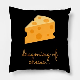 Cheese lover - 'dreaming of cheese' Pillow