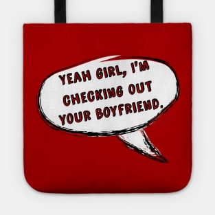 Yeah Girl...(Speech Bubble) Tote