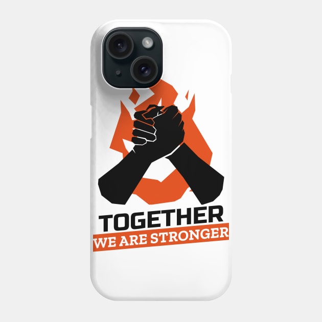 Stronger Together Social Equality Phone Case by Naumovski