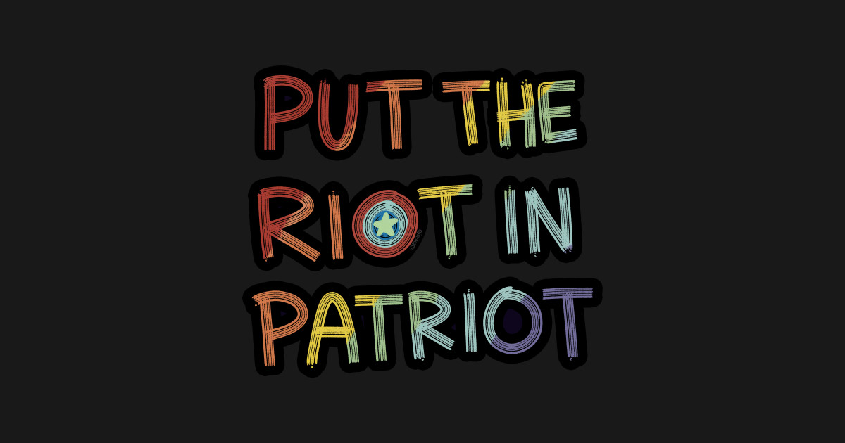 Put the RIOT in Patriot - Captain America - T-Shirt | TeePublic