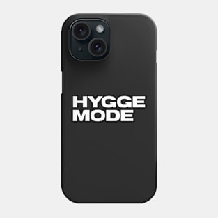 Hygge Mode Phone Case