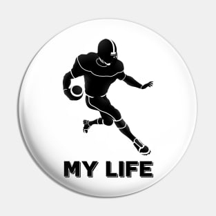 Football is my life Pin