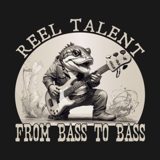 Reel Talent, From Bass to Bass T-Shirt