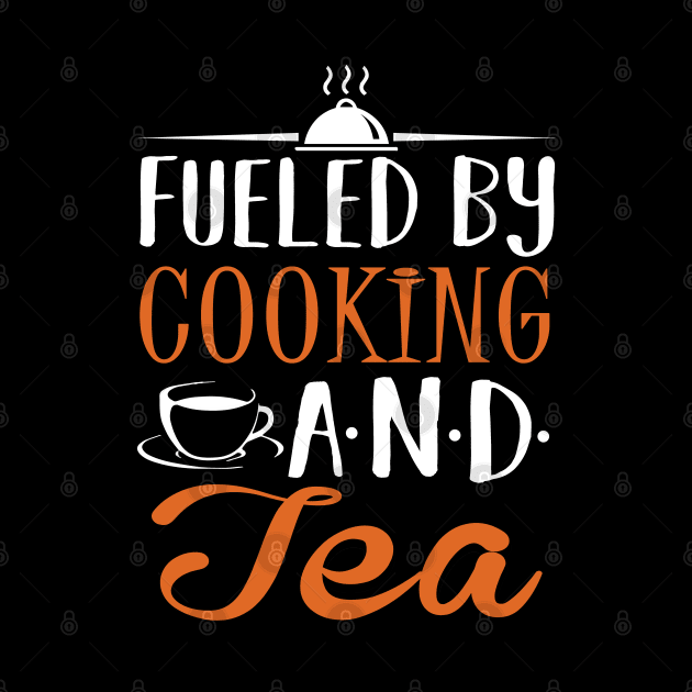 Fueled by Cooking and Tea by KsuAnn