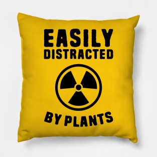 Easily distracted by plants Pillow