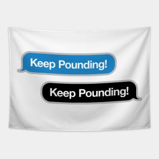 Keep Pounding Text Message Tapestry