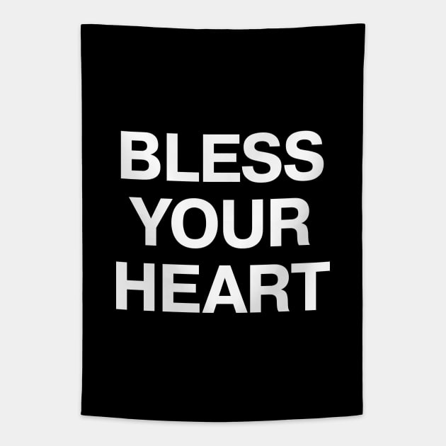 BLESS YOUR HEART Tapestry by TheBestWords