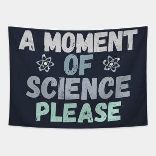 A moment of Science please Tapestry