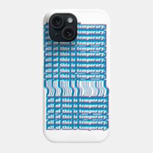 All Of This Is Temporary - Nihilist Statement Design Phone Case