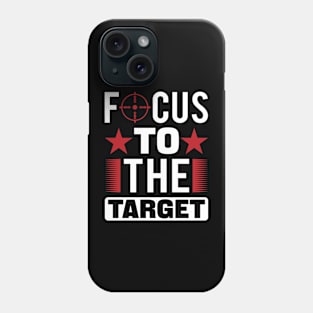 Focus-To-The-Target Phone Case