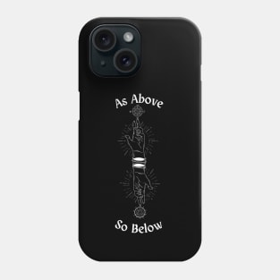 As Above So Below Phone Case