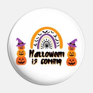 Halloween is Coming Pin