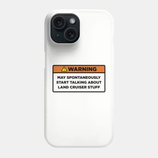 Warning! Land Cruiser stuff Phone Case