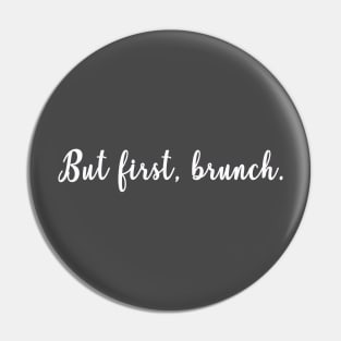 But First, Brunch! Pin