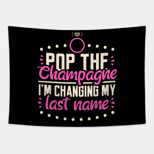 Pop The Champagne - Wedding Bride Gift Tapestry