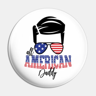 4th of July All American Daddy Pin