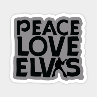 peace love elvis Magnet