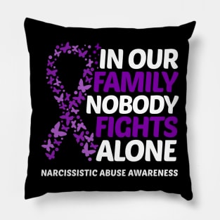 In Our Family Nobody Fights Alone Narcissistic Abuse Awareness Pillow