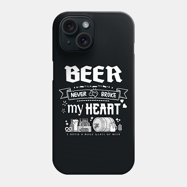 Beer never broke my heart Phone Case by Vichallan