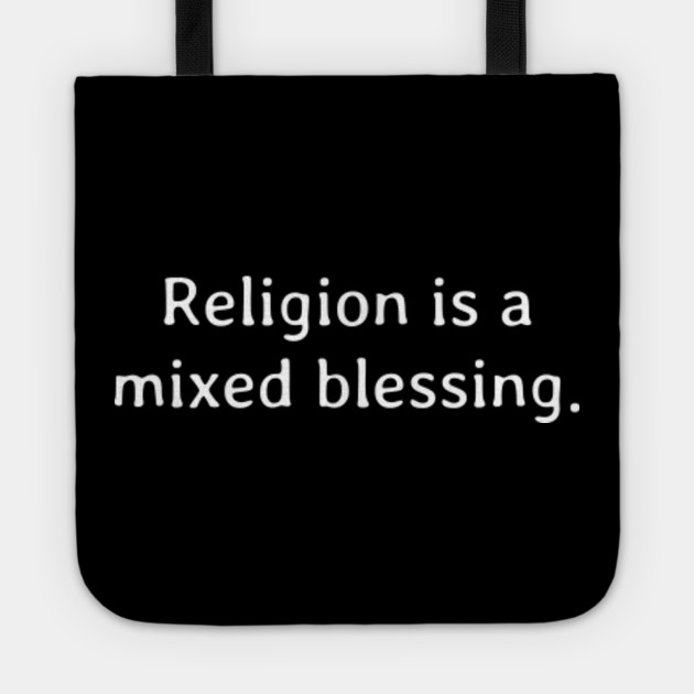 Religion is a mixed blessing