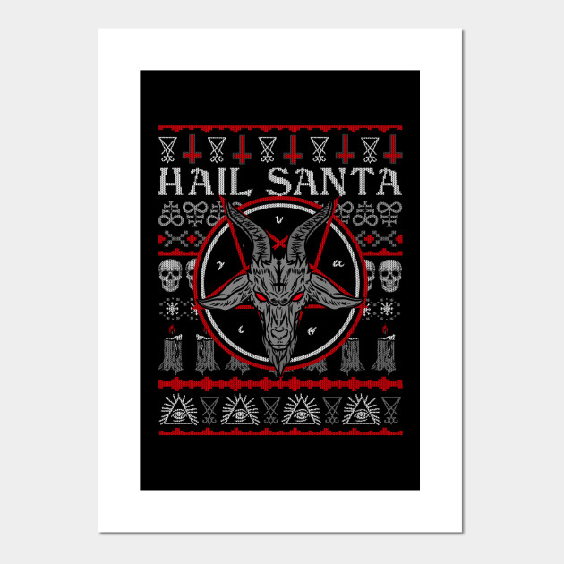 Satanic Christmas - Hail Santa Ugly Sweater - Satanic - Posters and Art Prints