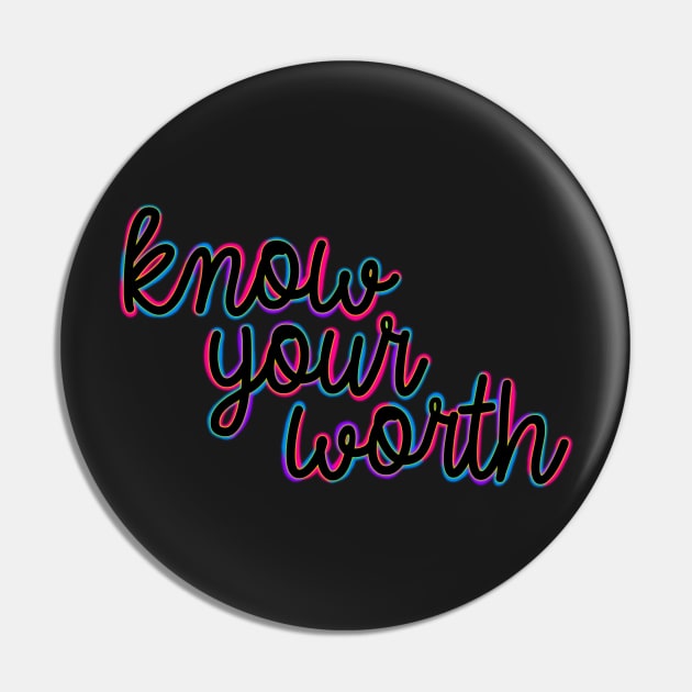 Colorful Know Your Worth Pin by DRHArtistry