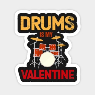 Drums Is My Valentine Funny Valentines Day Drum Magnet