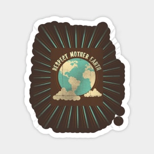 Respect Mother Earth Magnet