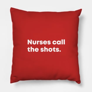 Nurses call the Shots Pillow