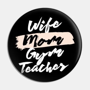 Cute Wife Mom Gym Teacher Gift Idea Pin