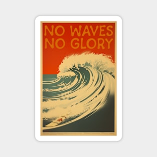 No Waves No Glory Magnet