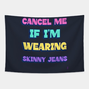 Anti Skinny Jeans Tapestry