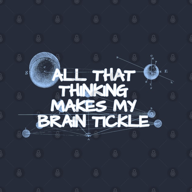 My Brain Tickles by SteveW50