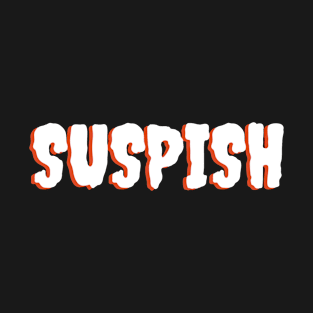 Suspish- Bailey Sarian True Crime Cases T-Shirt