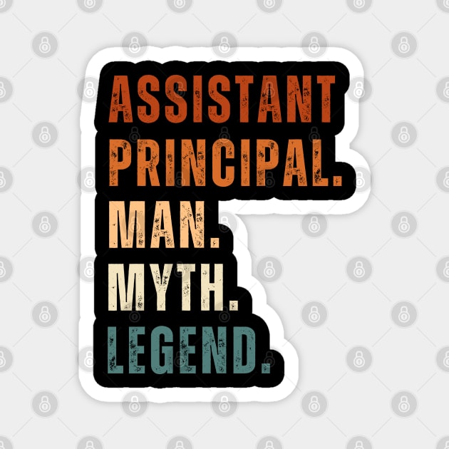 Assistant Principal Man Myth Legend Magnet by Creatifly Graphic Tees