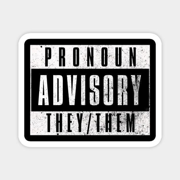 Pronoun Advisory Magnet by Dystopian Rebel