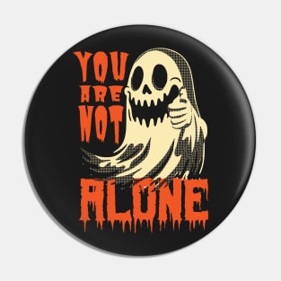 Ghost - You are not alone Pin