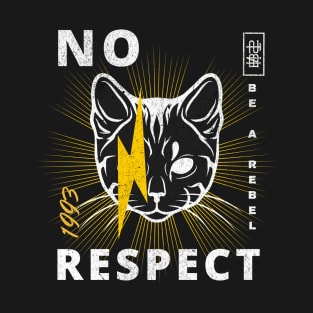 No Respect T-Shirt