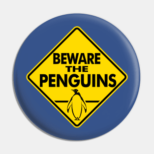 Beware The Penguins Pin