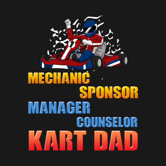 Mechanic Sponsor Manager Counselor Kart Dad by Crazy Shirts