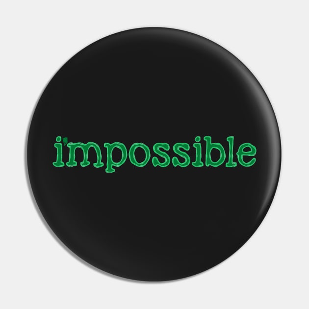 YOU ARE POSSIBLE Pin by Teeth