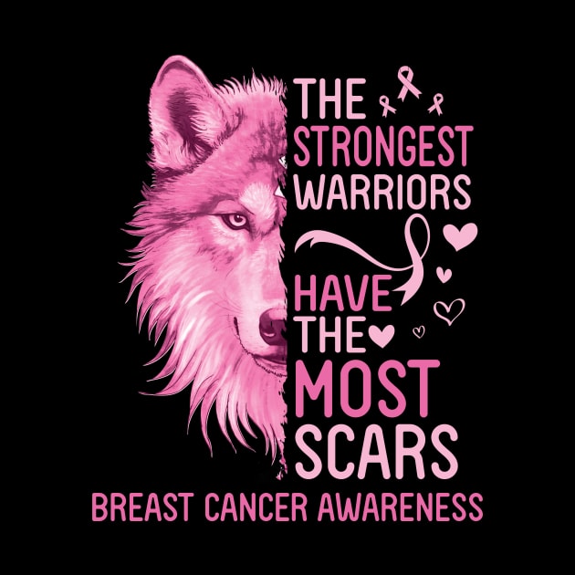 Wolf The Strongest Warrior Have The Most Scars Breast Cancer by joandraelliot