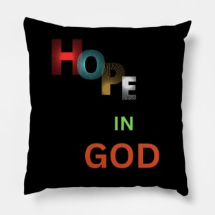 hope in god t shirt Pillow