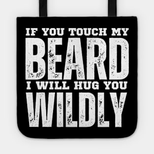 If you touch my beard Tote