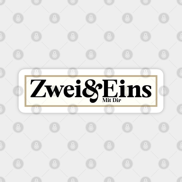 Zwei und Eins - Mit Dir / Fanartikel Magnet by Mister Tee